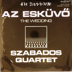 Пластинка Szabados Quartet Az Esküvő = The Wedding